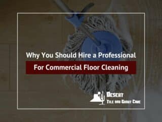 Why You Should Hire a Professional for Commercial Floor Cleaning